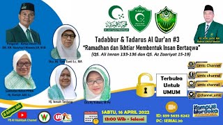 Tadarus & Tadabur Al Qur'an #3 Tema  : “Ramadhan dan Ikhtiar Membentuk Insan Bertaqwa”