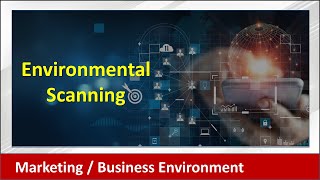 Environmental Scanning I Marketing / Business Environment I Dr. Vijay Prakash Anand