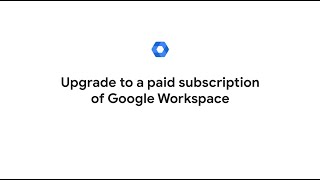 Upgrade to a paid subscription of Google Workspace