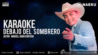 Debajo del Sombrero (Karaoke)- Jhon Onofre