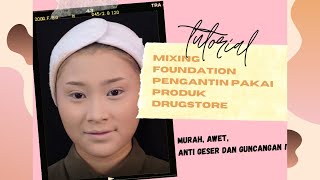 MIXING FOUNDATION PENGANTIN PAKAI PRODUK DRUGSTORE #TutoRia