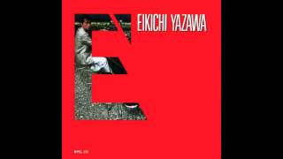 Eikichi Yazawa - Daydream, Shuro no kage ni (Radio Freedom Edit)