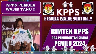 BIMTEK KPPS 2024 : PANDUAN KPPS "PRA PEMUNGUTAN SUARA" PEMILU 2024