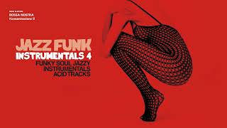 Best Acid Jazz & Funky Instrumentals Vol 4 | 2 hours Non Stop [Acid Jazz, Funk Soul Jazzy Groove]