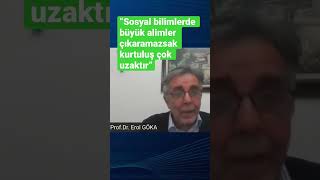 Erol Göka: Müslümanlar sosyal bilimlerde büyük alimler çıkaramazsa kurtuluş çok uzaktır #shorts