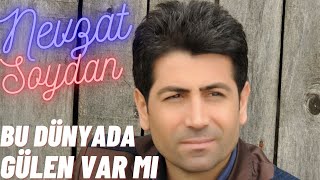 NEVZAT SOYDAN - BU DÜNYADA GÜLEN VAR MI?  (İyiki Varsın Diyen Varmı) ©️ 2021 (Offical video)