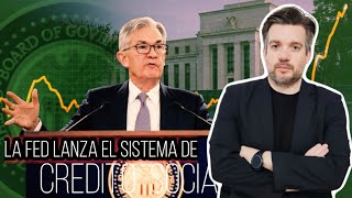 La #FED lanza sistema de crédito social.