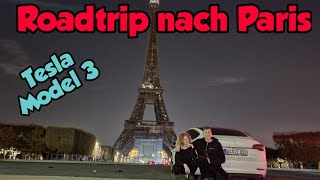 Mal eben nach Paris - Elektrisch zum Eifelturm - Tesla Model 3 Trip