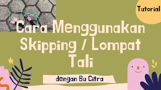 Cara Menggunakan Skipping dengan baik dan benar-Mengatur panjang pendek tali skipping-Lompat Tali