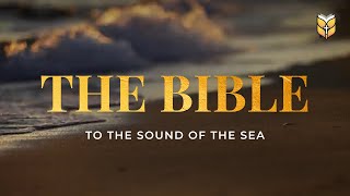 The Bible to the sound of the sea. Bible relax #biblevision