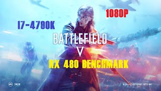 Battlefield V Benchmark | RX 480 8 GB | i7 4790K | 16 GB RAM | 1080p | Ultra | High | Medium | Low