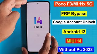 Xiaomi Poco F3/Mi 11x Frp Bypass Android 13 MIUI 14 |  Google Account Remove Poco F3/Mi 11x 2023