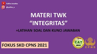 BAHAS TUNTAS TWK INTEGRITAS - MATERI DAN LATIHAN SOAL