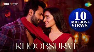 Khoobsurat  Stree 2  Varun Dhawan  Shraddha Kapoor  Rajkummar Rao  Sachin Jigar  Vishal Mishra