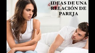 Ideas de una relación de pareja