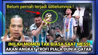 MOMEN TAK BIASA TERJADI SAAT MESSI ANGKAT TROFI 🏆 PIALA DUNIA QATAR 2022