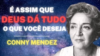 É ASSIM QUE DEUS DA TUDO O QUE VOCE DESEJA  |  CONNY MENDEZ   RIQUEZA E FORTUNA  | METAFÍSICA 4 EM 1