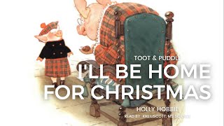 Toot & Puddle - I'll Be Home For Christmas