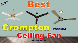 Best Crompton Ceiling Fan In India 2022 // Best Fan Brand // High Speed Ceiling Fan // 1200 MM Fan