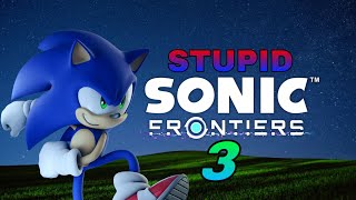 Stupid Sonic Frontiers 3