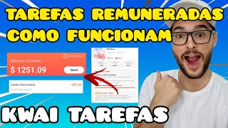 KWAI TAREFAS REMUNERADAS COMO FUNCIONA? KWAI TAREFAS PAGA GANHA DINHEIRO?