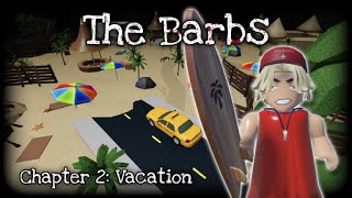 AN EVIL LIFEGUARD NAMED: KEN! Roblox The Barbs Chapter 2: Escape the Vacation & Run Away from LG Ken