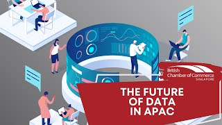 The Future of Data in APAC | BritCham Singapore