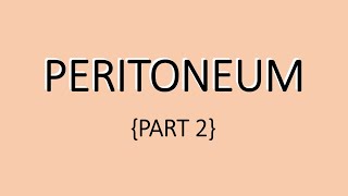 Peritoneum Part 2