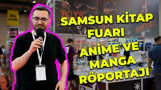 SAMSUN KİTAP FUARI ANİME VE MANGA RÖPORTAJI