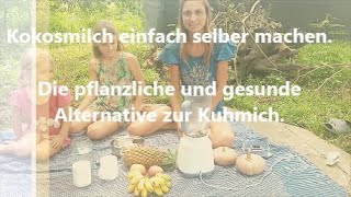 Kokosmilch selber machen, unkompliziert, lecker, gesund und vegan