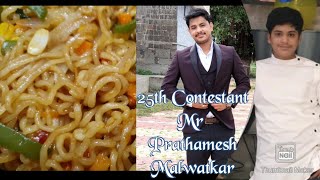 Mr. Prathamesh Malwatkar | 25th Contestant | Nongshim super spicy noodles | 🍜 | Sujal Foods