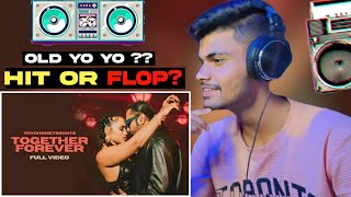 Reaction on Together Forever - Yo Yo Honey Singh