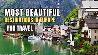 Most Beautiful Destinations in Europe for Travel: Explore the Best of Europe's Beauty #europe