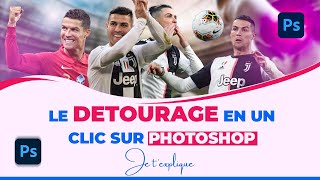 LE DÉTOURAGE EN UN CLIC SUR PHOTOSHOP