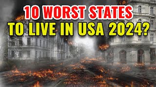 10 Worst States to Live in the United States 2024