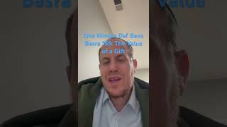 One Minute Daf Bava Basra 155: The Value of a Gift #dafyomi #oneminutedaf