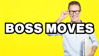 Boss Moves - meaning | What does Boss Moves mean? Slang definition