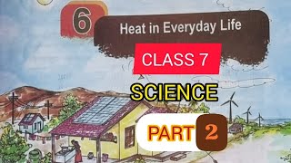 CLASS 7| SCIENCE CHAPTER 6|HEAT IN EVERYDAYS LIFE |PART 2 |MALAYALAM EXPLANATION