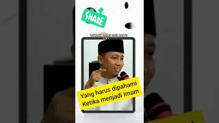 YANG HARUS DIPAHAMI KETIKA MENJADI IMAM #short1