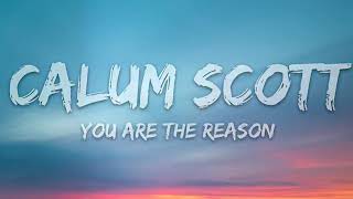 Calum Scott - You r the reason (lyrics )