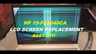 HP LCD SCREEN REPLACEMENT MODEL: 15-FC0040CA | EASY DIY TUTORIAL