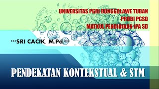 Pendekatan Kontekstual dan STM - Mata Kuliah Pendidikan IPA SD