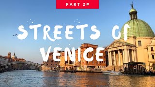 Streets of Venice   Part 2