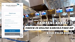 CARA CHECK IN ONLINE GARUDA INDONESIA TERBARU GAMPANG BISA DARI HP & PILIH KURSI GRATIS