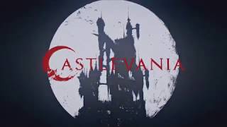 Castlevania Netflix Intro - Bloody Tears Version