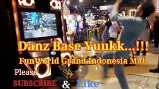 DANZ BASE  FunWorld Grand Indonesia Mall