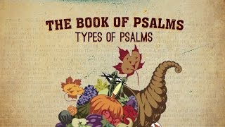 Psalms: Part 3 - Types of Psalms