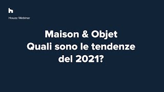 Maison & Objet: quali sono le tendenze del 2021?