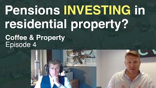 Pensions investing in UK property + more! Coffee & Property - Episode 4 #cornerstonetax