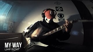 Limp Bizkit - My Way (Guitar Cover)